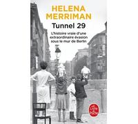 Tunnel 29 - Amour, Espionnage Et Trahison : L'histoire Vraie D'une Extraordinaire Évasion Sous Le Mur De Berlin