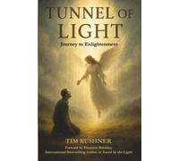 Tunnel of Light: Journey to Enlightenment