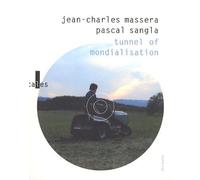 Tunnel Of Mondialisation - Suivi De J'ai Grandi À Côté De La Vie - Avec 1 Dvd Et 1 Cd Audio