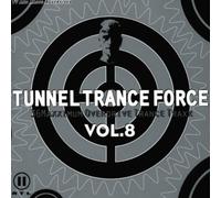 Tunnel Trance Force Vol.8 Various