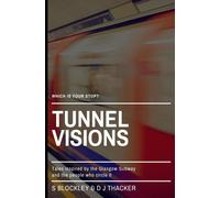 Tunnel Visions: Tales Inspired By The Glasgow Subway And The People Who Circle It