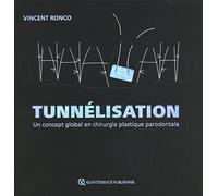 Tunnélisation: Un concept global en chirurgie plastique parodontale