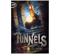 Tunnels Tome 4 - Plus Proche