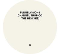 Tunnelvisions - Channel Tropico (Mix)