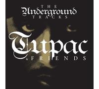 TUPAC & FRIENDS The Underground Tracks (Vinyl)