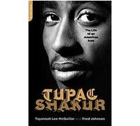 Tupac Shakur: The Life and Times of an American Icon