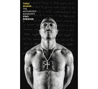 Staci Robinson – Tupac Shakur: The Authorized Biography – Relié