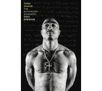 Tupac Shakur: The Authorized Biography
