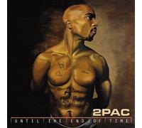 Tupac - Until the End of Time