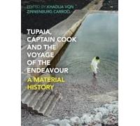 Tupaia, Captain Cook And The Voyage Of The Endeavour