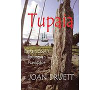 Tupaia: Captain Cook's Polynesian Navigator