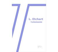 Tupamadre Edition bilingue français-espagnol - L. Etchart - Terrasses Editions - broché - Poésie