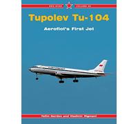 Tupolev Tu-104: Aeroflot's First Jetliner