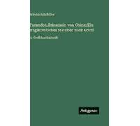 Turandot, Prinzessin von China; Ein tragikomisches Märchen nach Gozzi: in Großdruckschrift