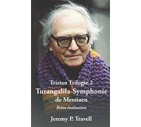 Turangalîla-Symphonie de Messiaen: Brève évaluation
