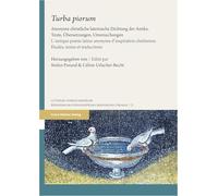 'turba Piorum': Anonyme Christliche Lateinische Dichtung Der Antike. Texte, Ubersetzungen, Untersuchungen / L'antique Poesie Latine Anonyme Dinspiration Chretienne. Etudes, Textes Et Traductions