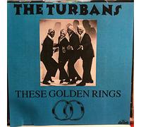 Turbans - These Golden Rings/Hits & Rarities