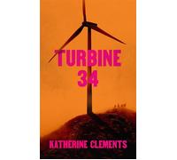 Turbine 34 The Northern Weird Project - Katherine Clements - Wild Hunt Books - ebook (ePub) - Livre