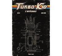 Turbo kid: L'intégrale
