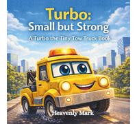 Turbo: Small but Strong: A Turbo the Tiny Tow Truck Book