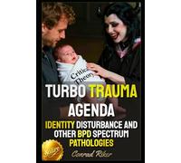 Turbo Trauma Agenda: Identity Disturbance And Other BPD Spectrum Pathologies