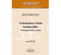 Génie énergétique - Turbomachines à fluides incompressibles - Turbopompes, turbines, éoliennes