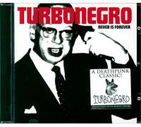 Turbonegro - Never is Forever + 3 [Import]