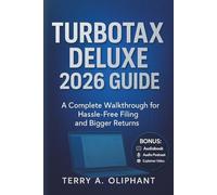 TurboTax Deluxe 2026 Guide: A Complete Walkthrough for Hassle-Free Filing and Bigger Returns