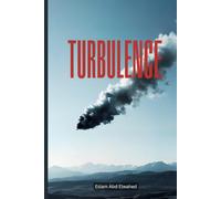 Turbulence: 100 True Stories of Extreme Flight Horror and Chaos