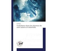 Turbulence dans les plasmas de vent solaire et tokamaks - Yue Dong - P.academiques Francophones - broché - Essai