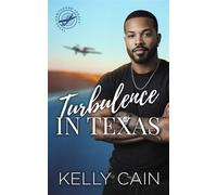 Turbulence in Texas - Kelly Cain - Tule Publishing Group, LLC - ebook (ePub) - Livre