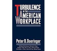 Turbulence In The American Workplace