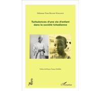 Turbulences d'une vie d'enfant dans la société tchadienne - Mahamat Nour Bechir Mahamat - L'harmattan - broché - Récit