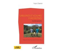 Turbulences Et Accalmies D'une Existence - Autobiographie