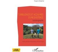 Turbulences Et Accalmies D'une Existence - Autobiographie