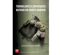 Turbulences juridiques autour du corps humain - Jacqueline Pousson-Petit - P.universite Toulouse 1 Capitole - broché - Etude
