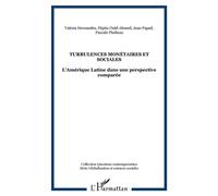 Turbulences monétaires et sociales L'Amérique Latine dans une perspective comparée - Pascale Phelinas - L'harmattan - broché - Etude