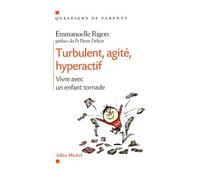 Turbulent, agité, hyperarctif Emmanuelle Rigon (Auteur)