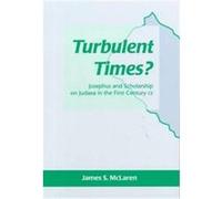 Turbulent Times?, Jsp Supplement Series, 29 James S. McLaren (Auteur)