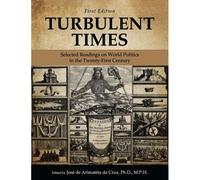 Turbulent Times: Selected Readings On World Politics In The Twenty-First Century