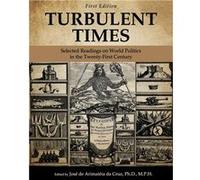 Turbulent Times Selected Readings on World Politics in the TwentyFirst Century - Cognella Inc. - Cognella Inc. - Livre en Anglais Cognella Inc.Cognella Inc. (Auteur)
