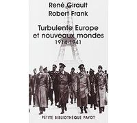 Turbulente Europe et nouveaux mondes: 1914-1941