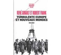 Turbulente Europe et nouveaux mondes : 1914-1941 – Histoire des relations internationales – Tome 2