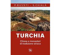 Turchia: Chiese E Monasteri Di Tradizione Siriaca