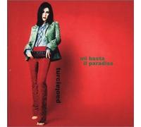 Turci, Paola - Mi Basta Il Paradiso