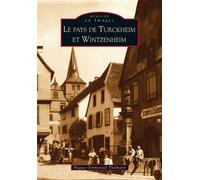 Turckheim et Wintzenheim (Le pays de ) - Hugues-Emmanuel Thalmann - Nouvelles Editions Sutton - broché - Beau livre