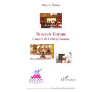 Turcs en Europe L'heure de l'élargissement - Altay Manço - L'harmattan - broché - Essai