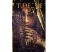 Tureckie łzy - Mira Hafif (littérature, roman en polonais)
