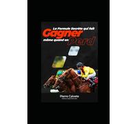 TURF: La Formule Secrète: qui fait GAGNER même quand on perd!