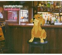 Turin Brakes - Late Night Tales by Turin Brakes Extra tracks edition (2004) Audio CD